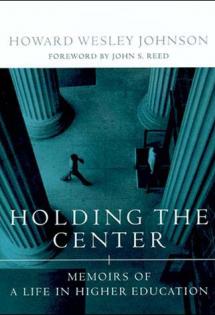 Holding the Center: Memoirs of a Life in Higher Education, 1999
