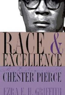 Race and Excellence: My Dialogue with Chester Pierce, 1998