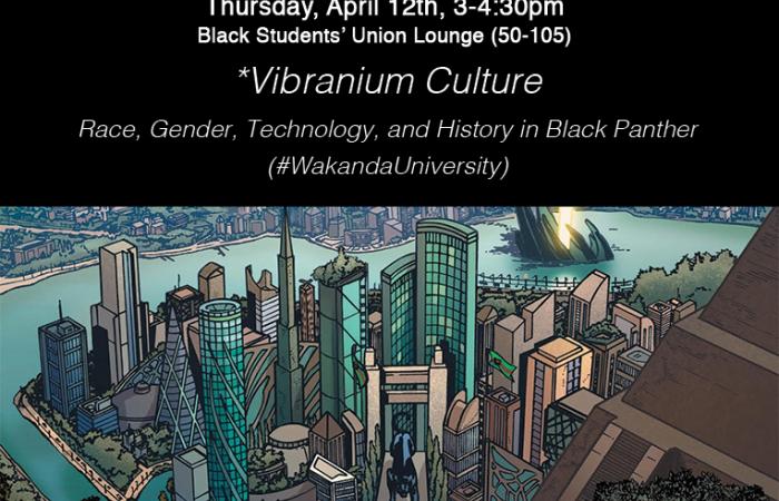 Vibranium Culture: Race, Gender, Technology, and History in Black Panther (#WakandaUniversity), 2018