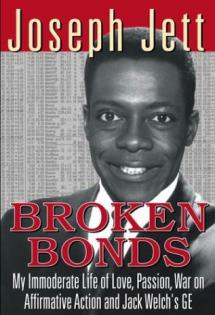 Broken Bonds: My Immoderate Life of Love, Passion, War on Affirmative Action and Jack Welch's GE, 2004